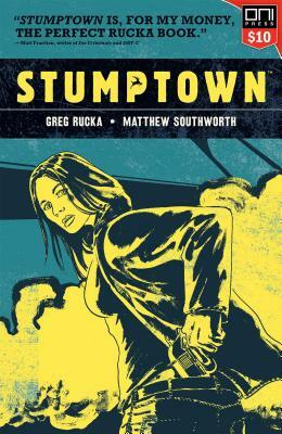 Stumptown, Vol. 1: The Case of the Girl Who Took Her Shampoo by Greg Rucka