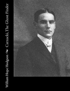 Carnacki, The Ghost Finder by William Hope Hodgson