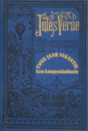 Twee jaar vakantie: Een knapenkolonie by Jules Verne