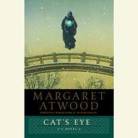 Cat's Eye by Margaret Atwood