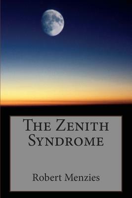 The Zenith Syndrome by Robert Menzies