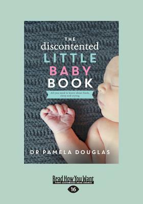 The Discontented: Little Baby Book (Large Print 16pt) by Pamela Douglas