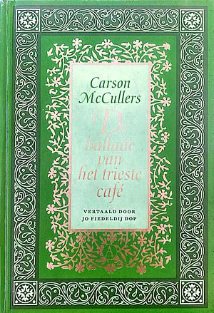De ballade van het trieste café by Carson McCullers