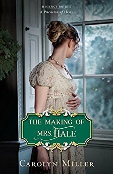 The Making of Mrs. Hale by Carolyn Miller
