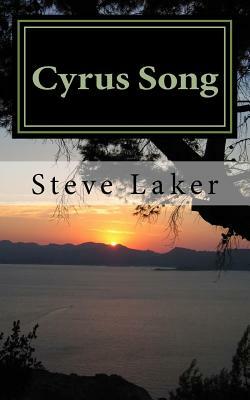 Cyrus Song by Steve Laker
