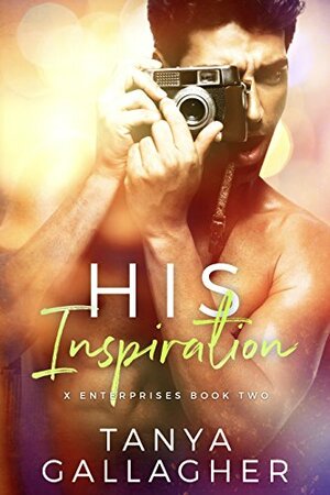 His Inspiration by Tanya Gallagher