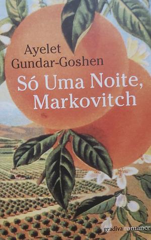 Só uma noite, Markovitch  by Ayelet Gundar-Goshen