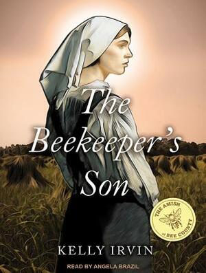 The Beekeeper's Son by Kelly Irvin