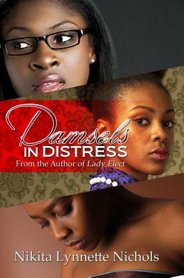 Damsels in Distress by Nikita Lynnette Nichols