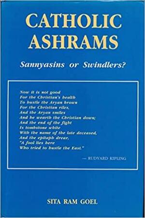 Catholic Ashrams: Sannyasins or Swindlers? by Sita Ram Goel