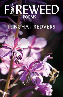 Fireweed by Tunchai Redvers