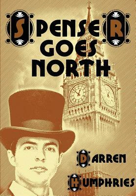 Spenser Goes North by Darren Humphries