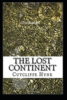 The Lost Continent Illustrated by C. J. Cutcliffe Hyne