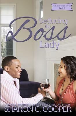 Seducing the Boss Lady by Sharon C. Cooper