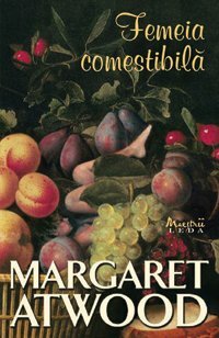 Femeia comestibila by Margaret Atwood