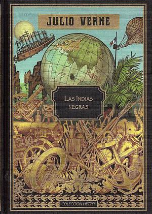 Las Indias negras by Jules Verne