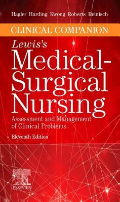 Clinical Companion to Lewis's Medical-Surgical Nursing: Assessment and Management of Clinical Problems by Debra Hagler, Mariann M. Harding, Mariann M. Harding