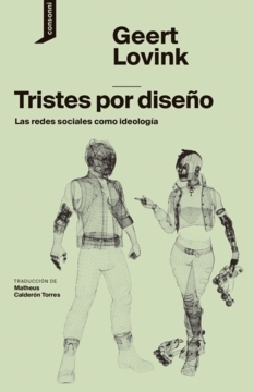 Tristes por diseño by Geert Lovink