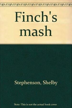 Finch's Mash: Poems by Shelby Stephenson