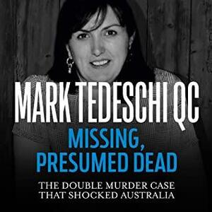 Missing, Presumed Dead: The double murder case that shocked Australia by Mark Tedeschi