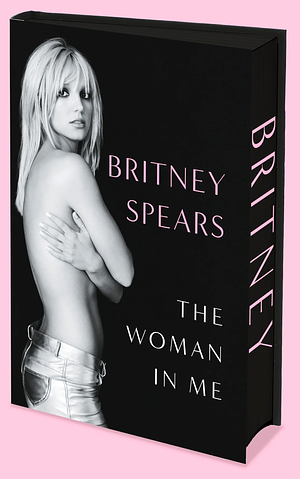 The Woman in Me (Indie Edition UK) by Britney Spears