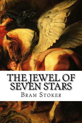 The Jewel of Seven Stars by Bram Stoker