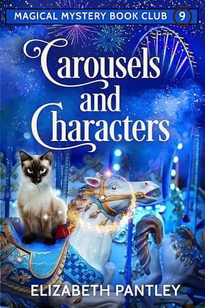 Carousels and Characters by Elizabeth Pantley