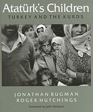 Ataturk's Children by Roger Hutchings, Jonathan Rugman