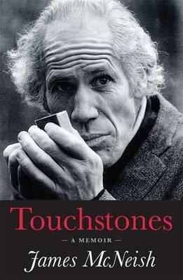 Touchstones: A Memoir by James McNeish