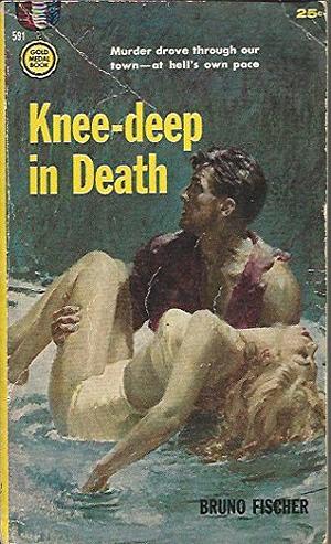 Knee-deep in Death by Bruno Fischer