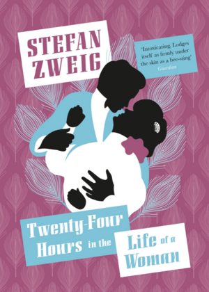 Twenty-Four Hours in the Life of a Woman by Stefan Zweig