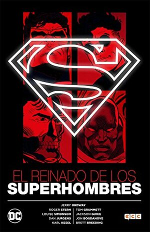 Superman: El reinado de los Superhombres by Jerry Ordway, Roger Stern, Dan Jurgens, Louise Simonson