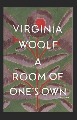 A Room of One's Own Illustrated by Virginia Woolf