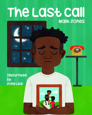 The Last Call by Malik Jones, Young Authors Publishing