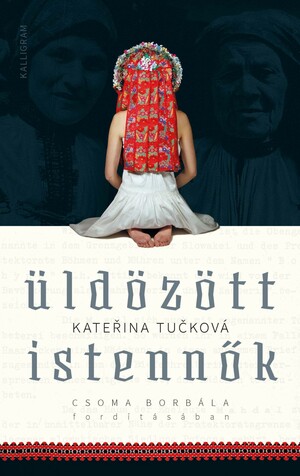 Üldözött istennők by Kateřina Tučková