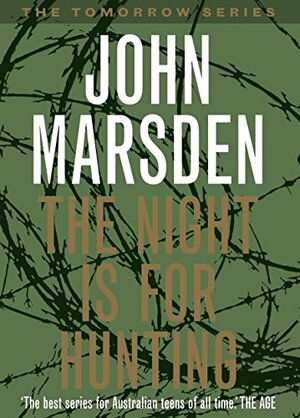The Night Is for Hunting by John Marsden