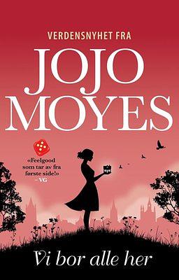 Vi bor alle her by Jojo Moyes