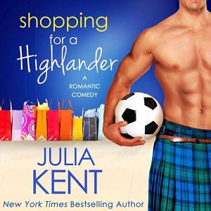 Shopping for a Highlander by Julia Kent