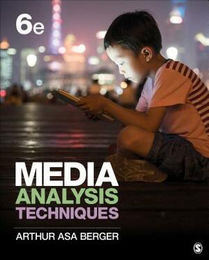 Media Analysis Techniques by Arthur A. Berger