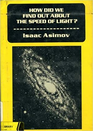 How Did We Find Out About the Speed of Light? by Isaac Asimov