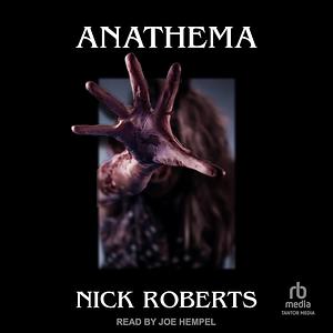 Anathema by Nick Roberts