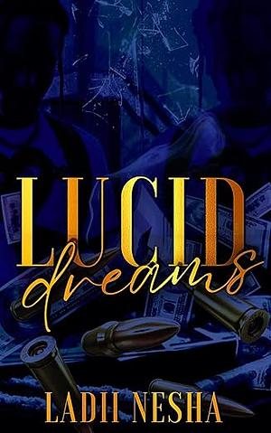 Lucid Dreams by Ladii Nesha