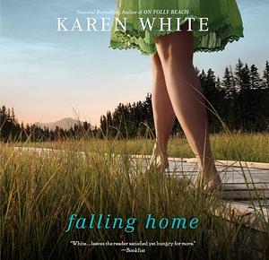 Falling Home by Karen White