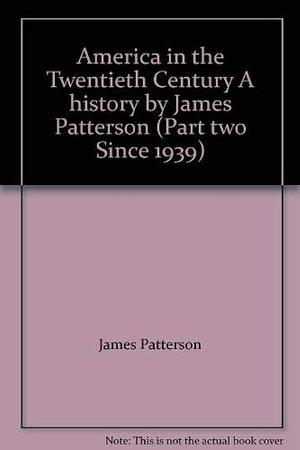 America in the Twentieth Century: A History, Volume 2 by James T. Patterson
