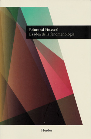 La idea de la fenomenología by Jesus Adrian Escudero, Edmund Husserl