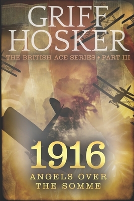 1916 Angels over the Somme by Griff Hosker