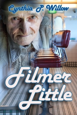 Filmer Little by Cynthia P. Willow