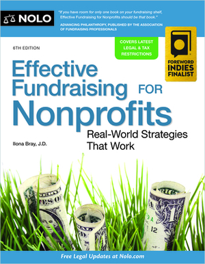 Effective Fundraising for Nonprofits: Real-World Strategies That Work by Ilona Bray