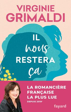 Il nous restera ça: Roman by Virginie Grimaldi