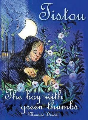 Tistou: The Boy with Green Thumbs by Maurice Druon